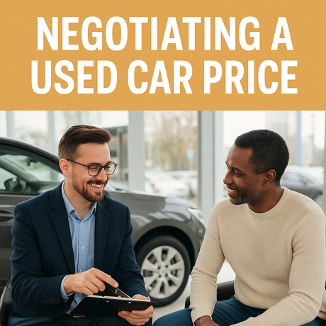 Mastering the Art of Negotiating a Used Car Price: Your Roadmap to a Better Deal